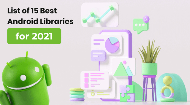15 Best Android Libraries for 2024 [Categorized List]