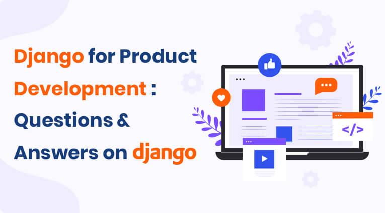 django-for-product-development-django-questions-answers