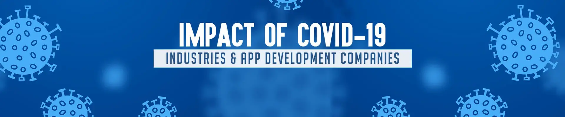 COVID 19 Impact - top mobile app development company