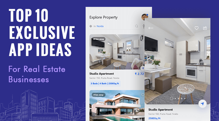 Top 10 Exclusive App Ideas for Real Estate Business
