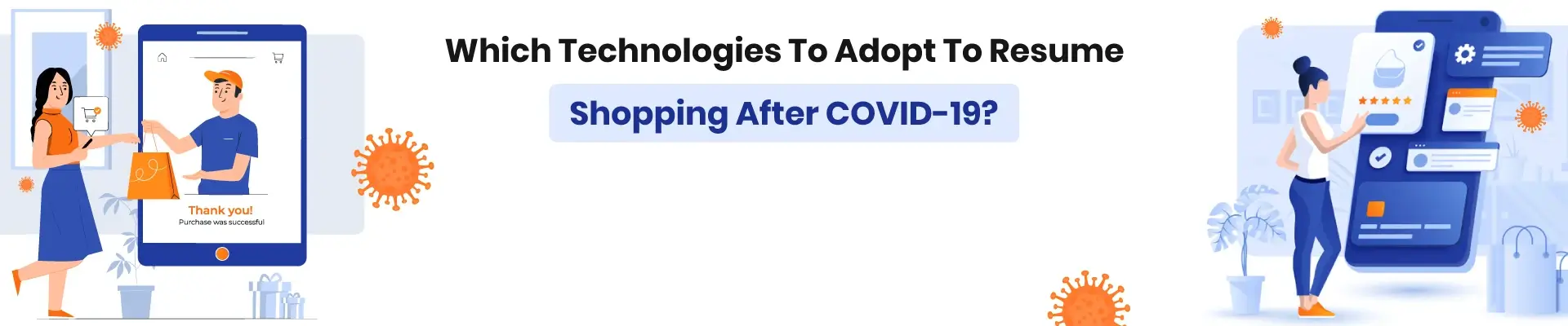 Technologies To Adopt In The Retail Industry After COVID-19