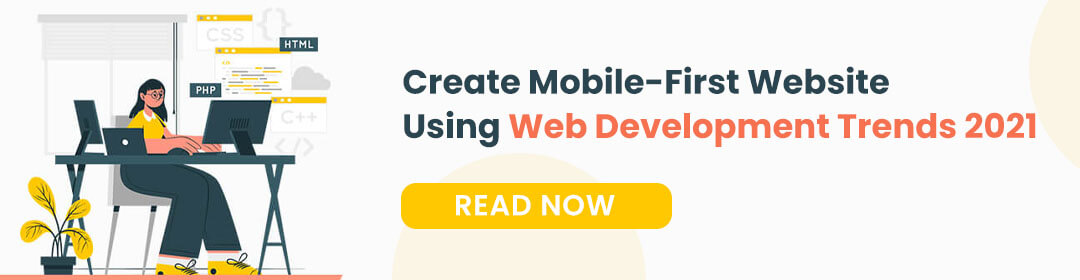Create Mobile-First Website Using Web Development Trends 2021