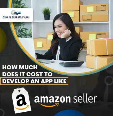 How Much Does it Cost to Develop an App like Amazon Seller in 2021?