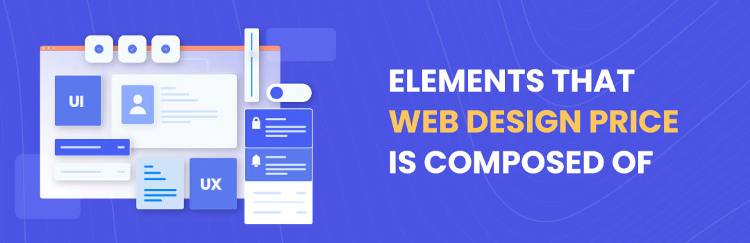 Elements that Web Design Price is Composed of