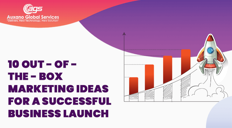 Best 10 Marketing Ideas for a Successful Business Launch