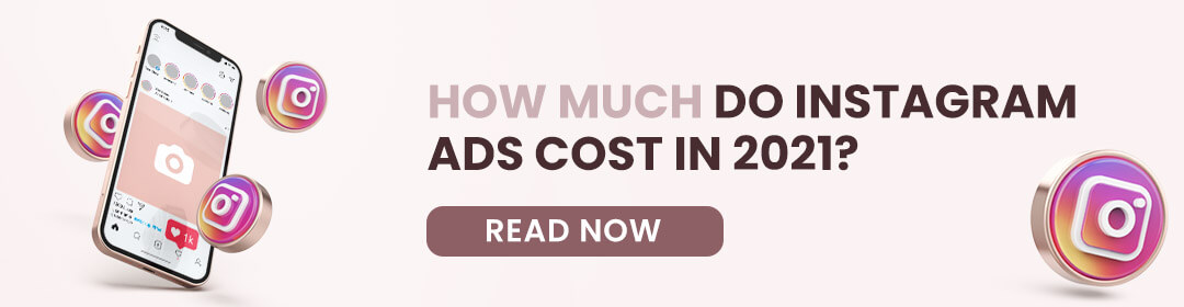 How Much Does Instagram Ad Cost In 2021