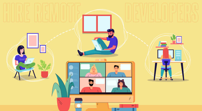 How To Hire Remote Developers in 2021? [Complete Guide that 100% Help You]