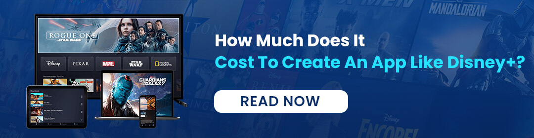 How Much Does It Cost To Create An App Like Disney+