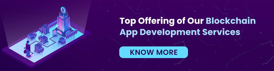 Top Offering of Our Blockchain App Development Services