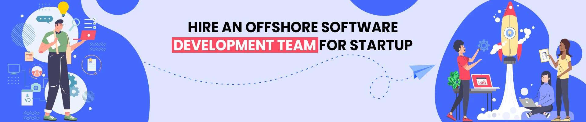How to Hire Best Offshore Software Development Team For Startup