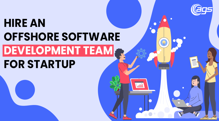 How to Hire Best Offshore Software Development Team For Startup
