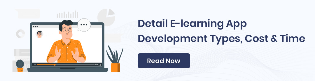 Detail E-learning App Development Types, Cost & Time
