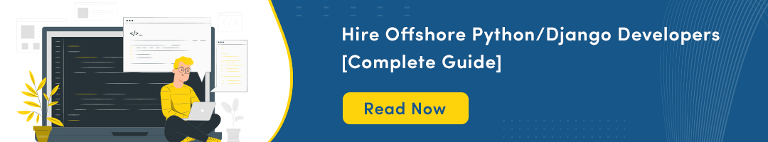 Hire Offshore PythonDjango Developers [Complete Guide]