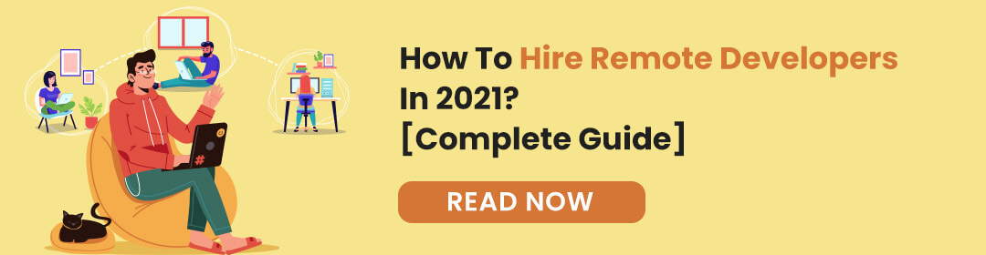 How To Hire Remote Developers In 2021