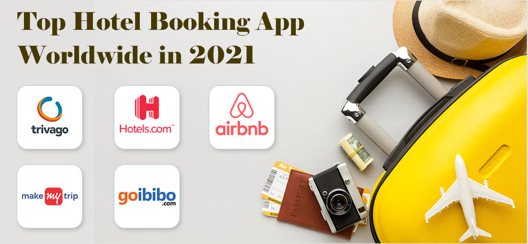 Top Hotel Booking App Worldwide in 2021