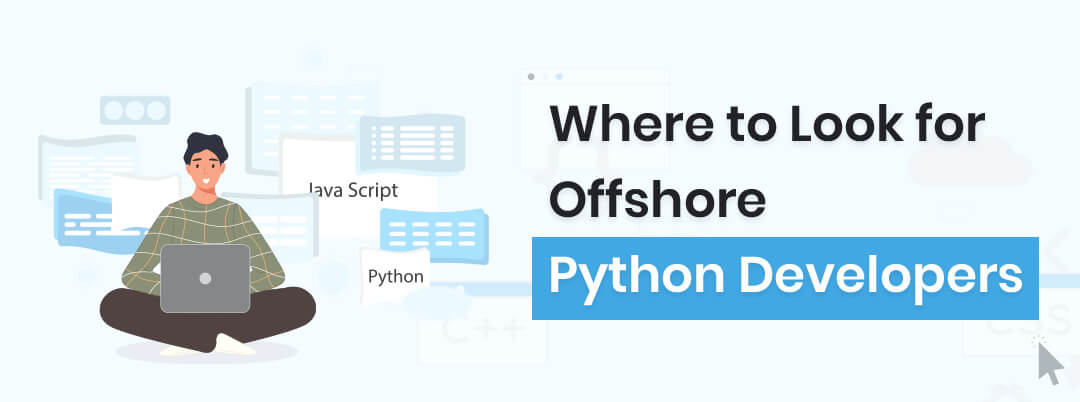 WHERE TO LOOK FOR OFFSHORE PYTHON DEVELOPERS?