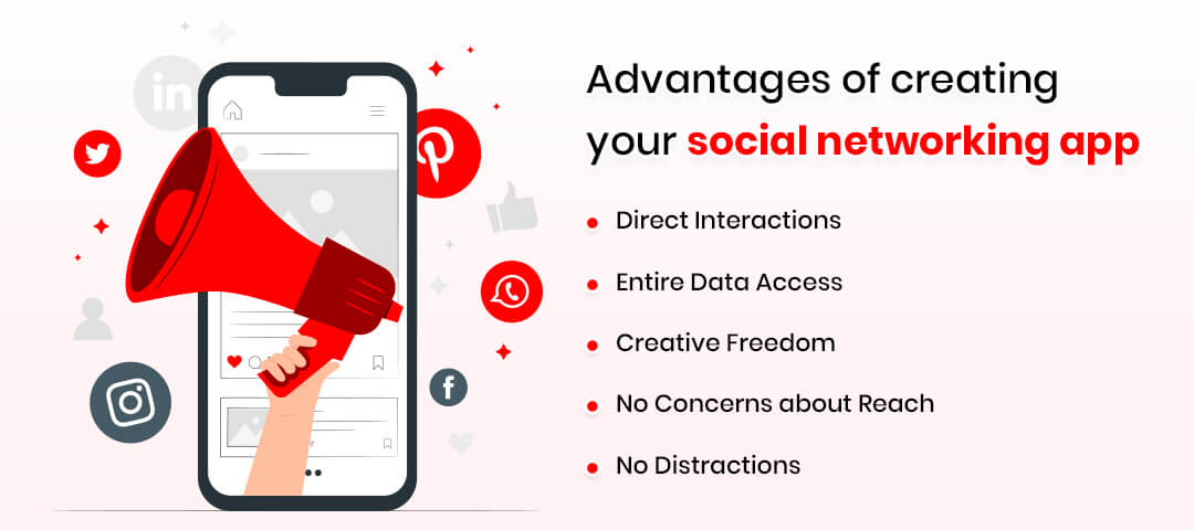 What are the advantages of creating your social networking app?