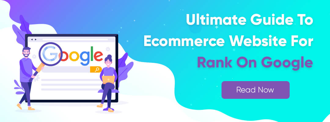 Ultimate Guide To Ecommerce Website For Rank On Google