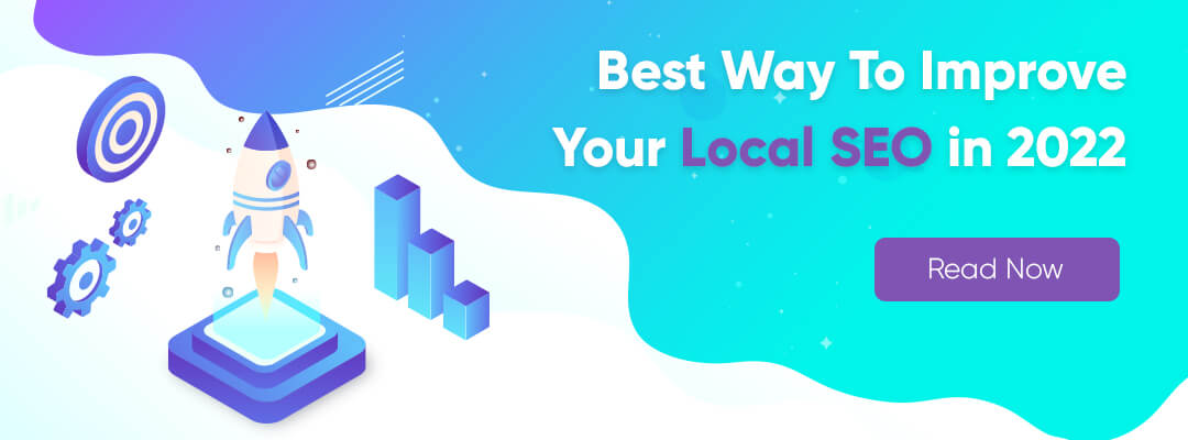 Best Way To Improve Your Local SEO in 2022