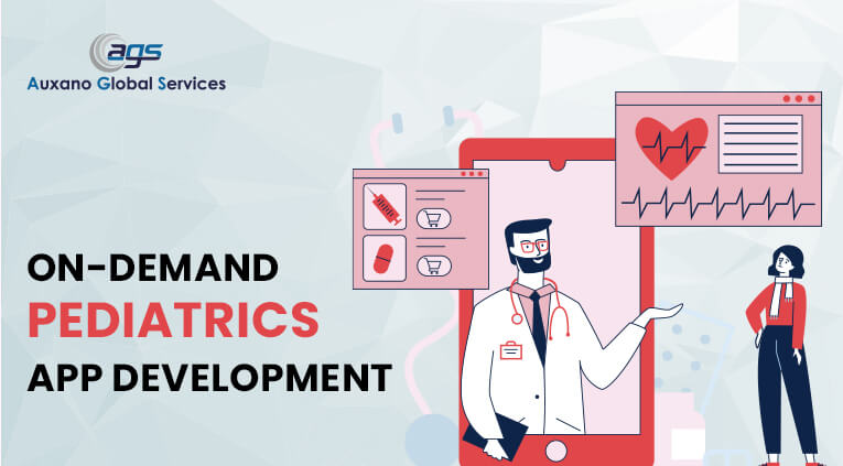 A Step-by-Step Guide To An On-Demand Pediatrics App Development [2022]