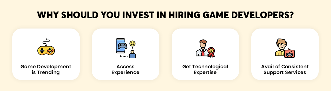 Why Should You Invest in Hiring Game Developers?