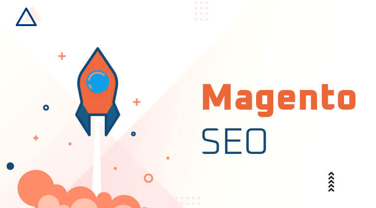 Latest Step-by-Step Guide To Magento SEO [2022]