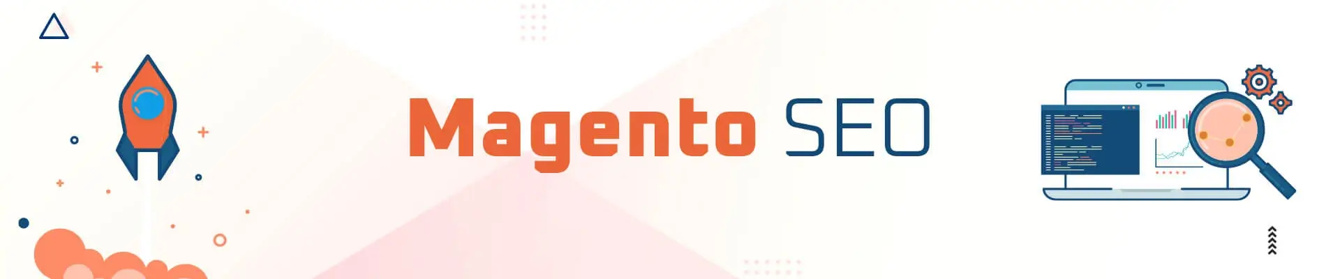 Step-by-Step Guide To Magento SEO [2022]