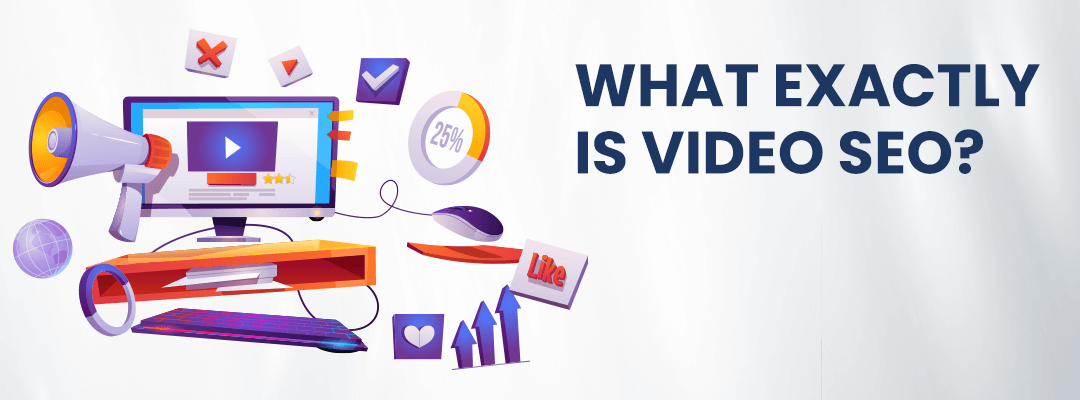 What Exactly is Video SEO
