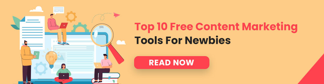  Top 10 Free Content Marketing Tools For Newbies