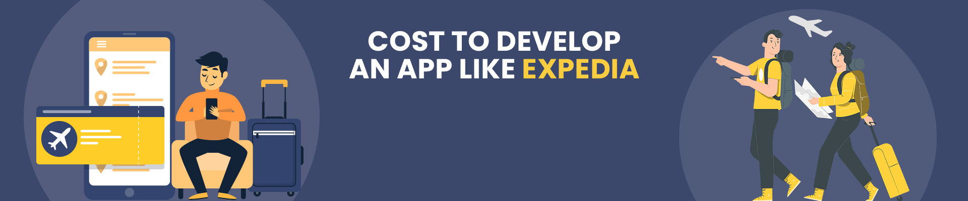 How Much Does it Cost to Develop App like Expedia? (2022)