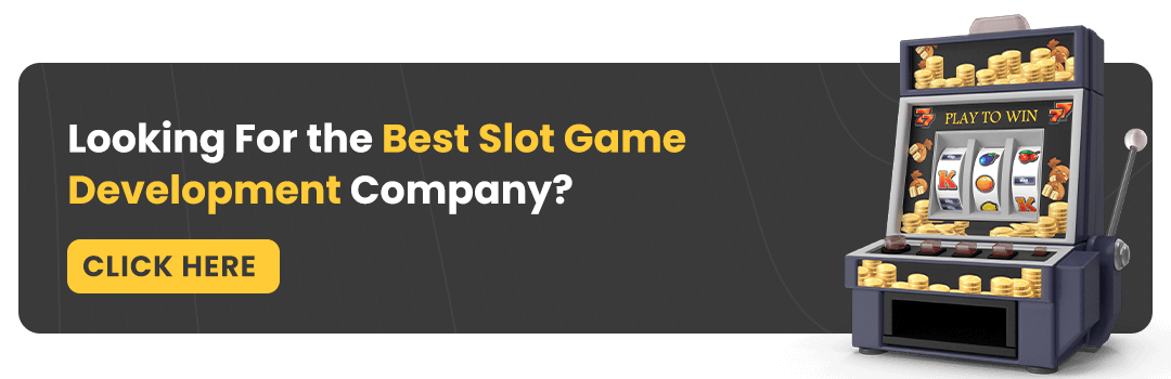 Looking For the Best Slot Game Development Company