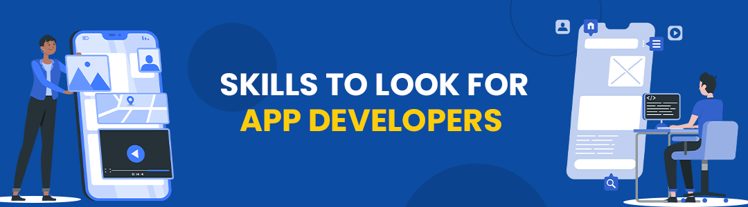 Skills to look for App developers