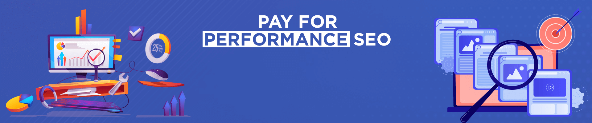 Banner for Pay for Performance SEO