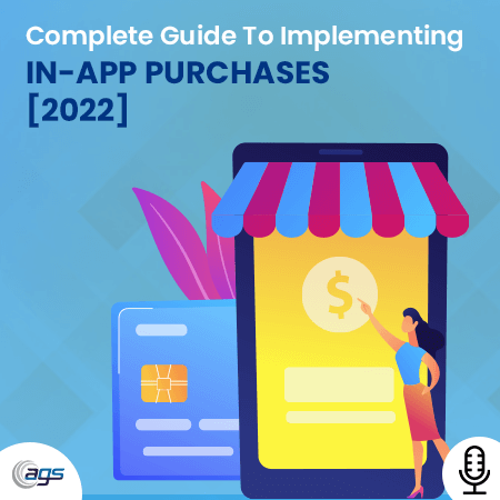 Complete Guide To Implementing In-App Purchases [2022]