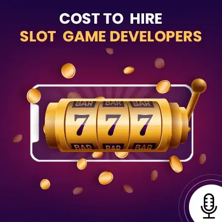 [Podcast] Cost to Hire Slot Game Developers