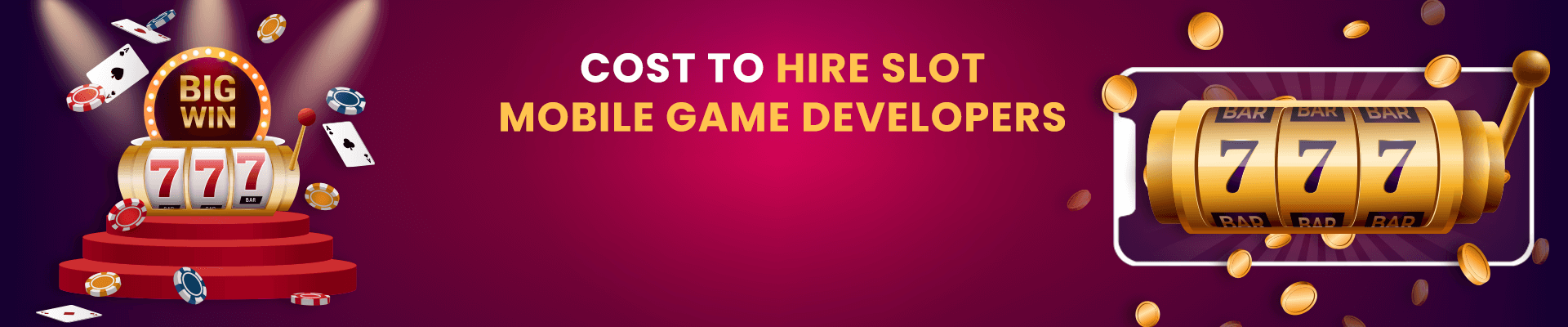 How Much Does it Cost to Hire Slot Mobile Game Developers? [2022]