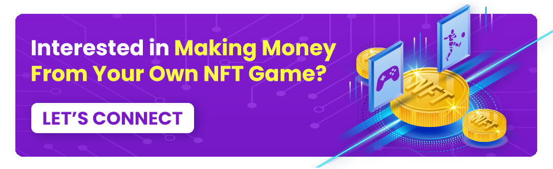 Interested in Making Money From Your Own NFT Game?