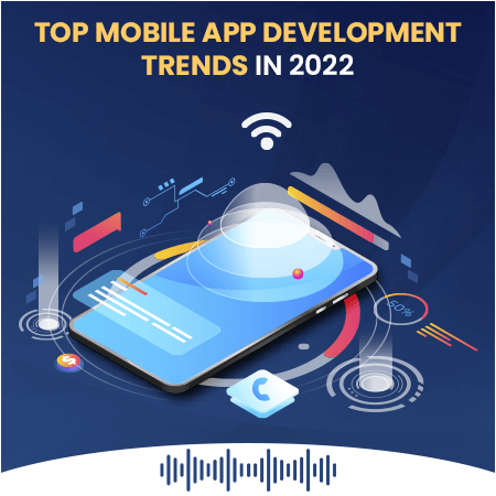 Top Mobile App Development Trends in 2022