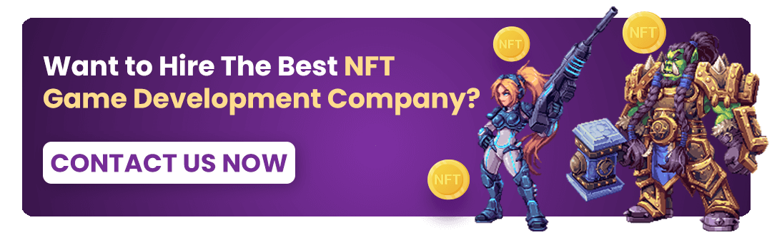 Want to Hire The Best NFT Game Development Company?