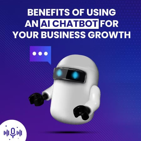 Benefits-of-Using-AI-Chatbot-for-your-Business-Growth
