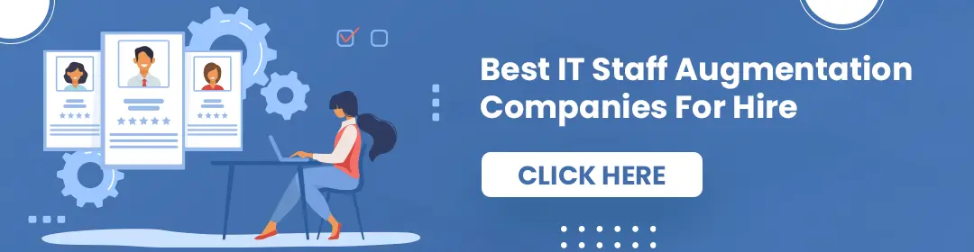 Best IT Staff Augmentation Companies For Hire.
