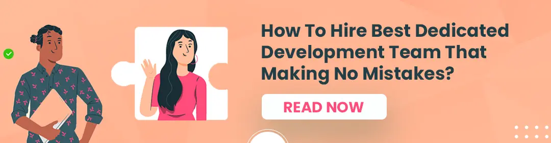 How To Hire Best Dedicated Development Team That Making No Mistakes