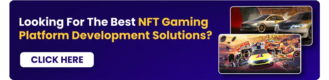 Looking For The Best NFT Gaming Platform Development Solutions?