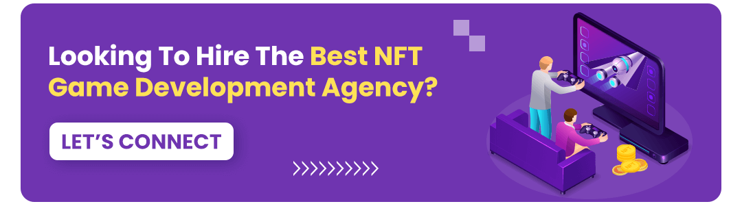Looking To Hire The Best NFT Game Development Agency