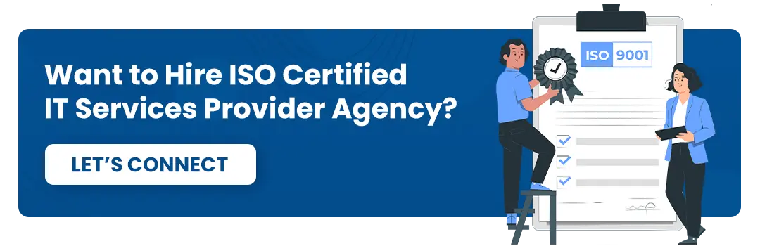 Want to Hire ISO Certified IT Services Provider Agency?