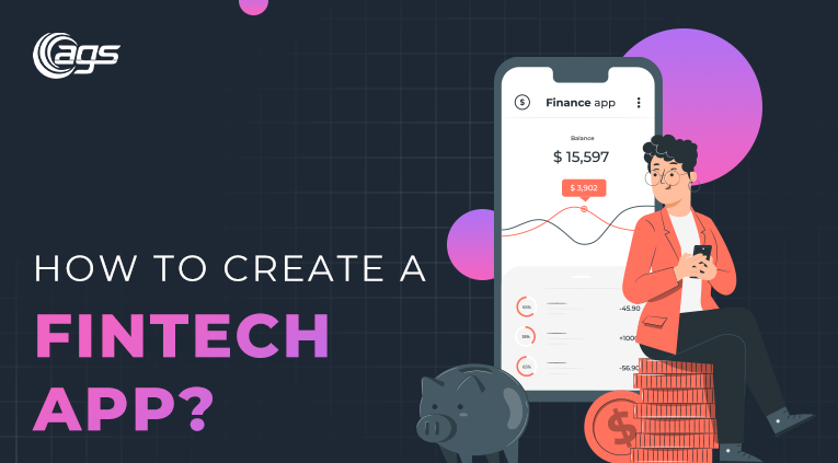How to Create a Fintech App? [Complete Guide 2023]