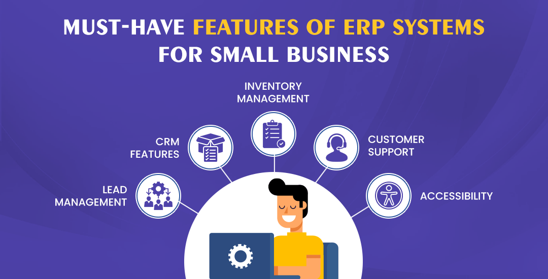 Must Have Features of ERP Systems for Small Business