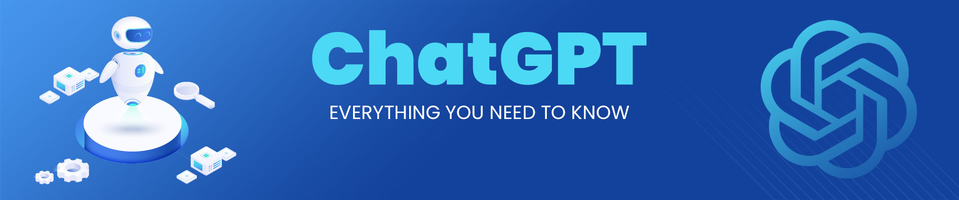 ChatGPT Everything You Need To know