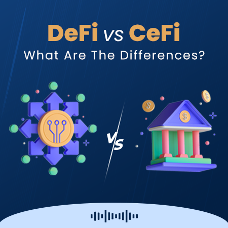 DeFi vs CeFi What Are The Differences