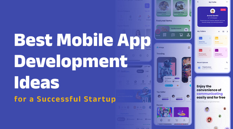 Best Mobile App Development Ideas for a Successful Startup